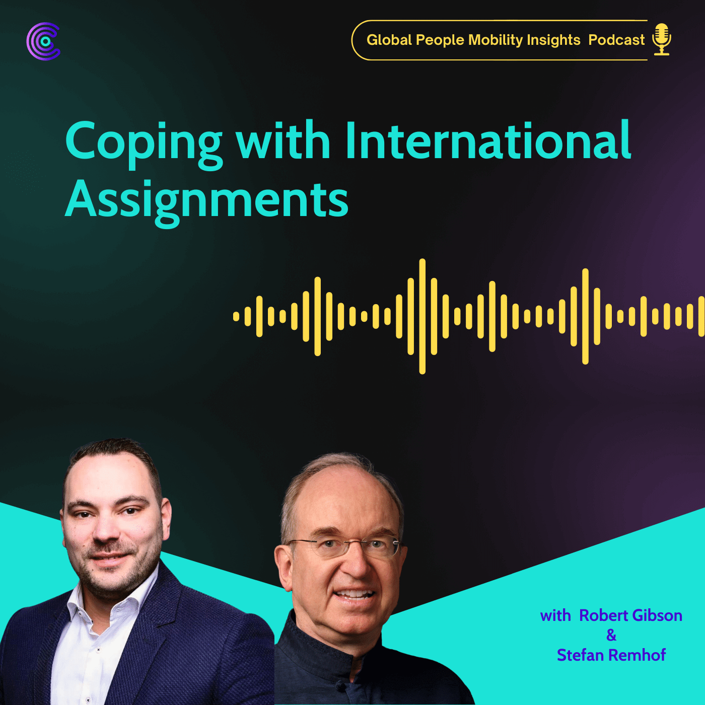 Ep.4. Coping with International Assignments with Robert Gibson & Stefan Remhof