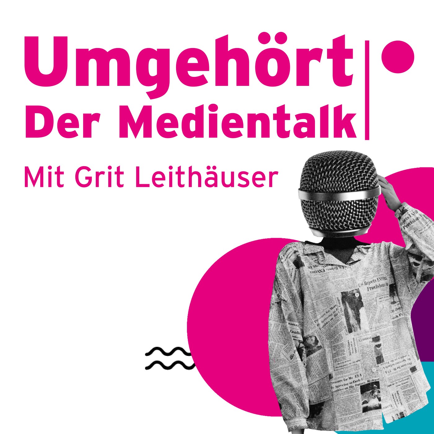 Umgehört – Der Medientalk mit Grit Leithäuser