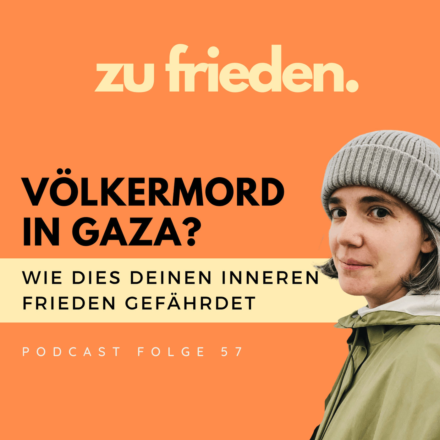 57 Weltgeschehen in Gaza | Warum die Kriege in der Welt auch Deinen inneren Frieden gefährden