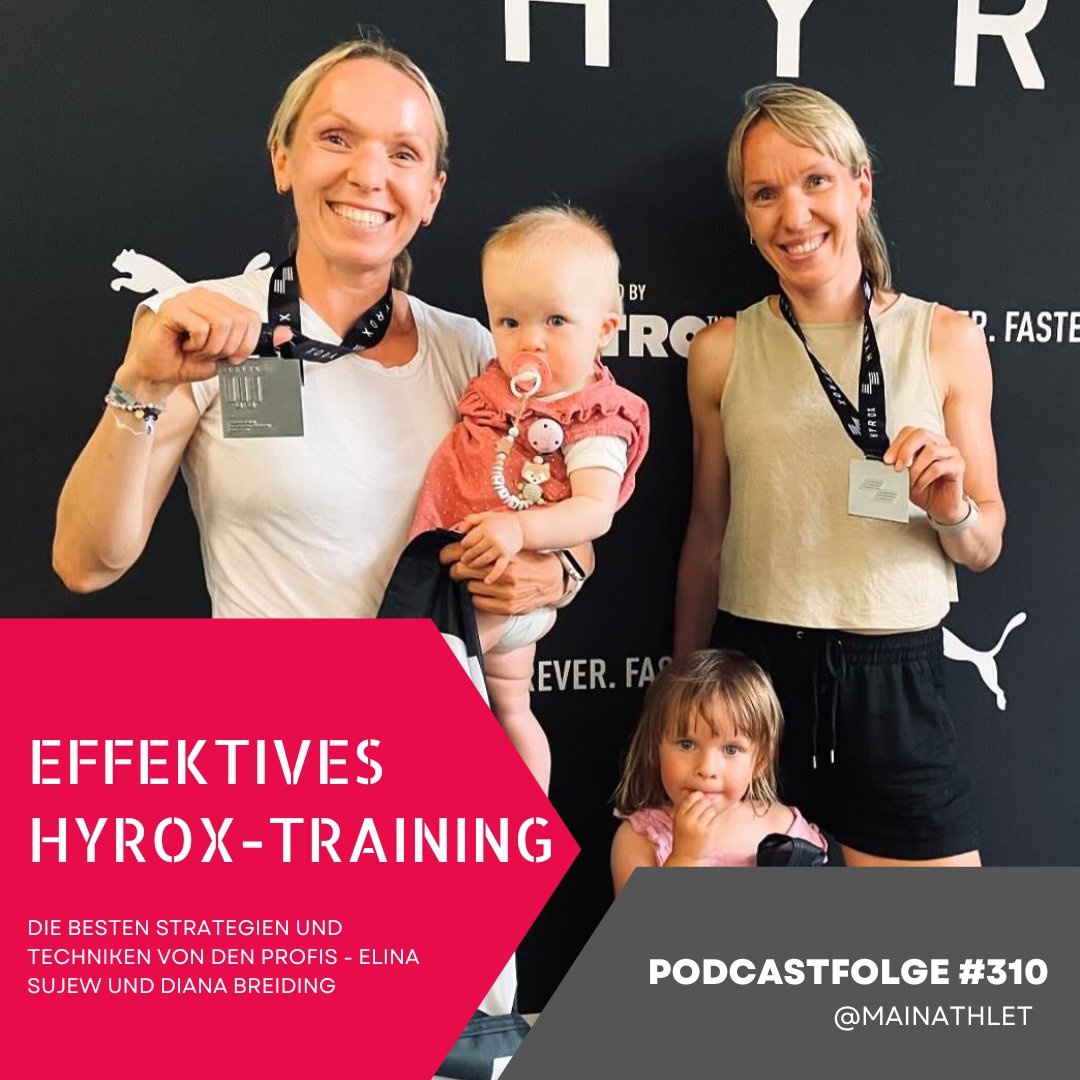 Ep.311 – Effektives HYROX-Training: Die besten Strategien und Techniken von den Profis - Elina Sujew und Diana Breiding