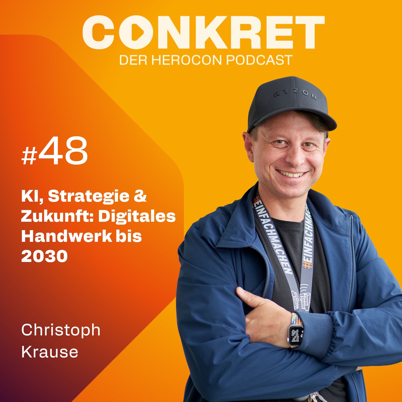 KI, Strategie & Zukunft: Christoph Krause über digitales Handwerk bis 2030 | 🎙️ Conkret: Folge 48
