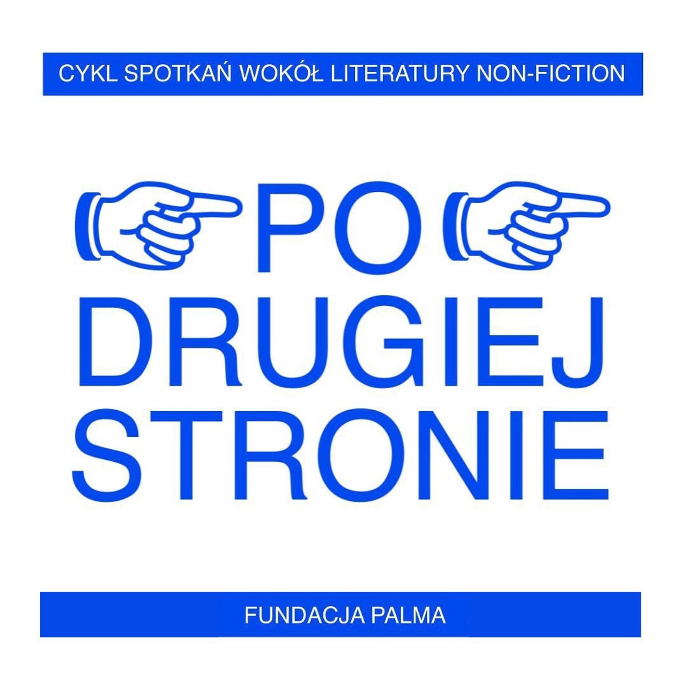 PO DRUGIEJ STRONIE: cykl spotkań wokół literatury non-fiction