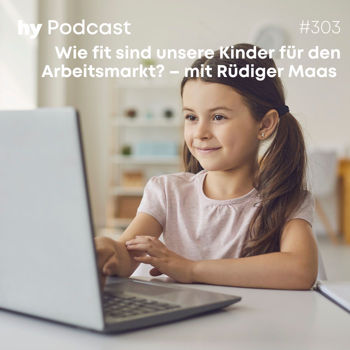 Folge 303 mit Rüdiger Maas: Überbehütet und risikoscheu – wie fit sind unsere Kinder für den Arbeitsmarkt?