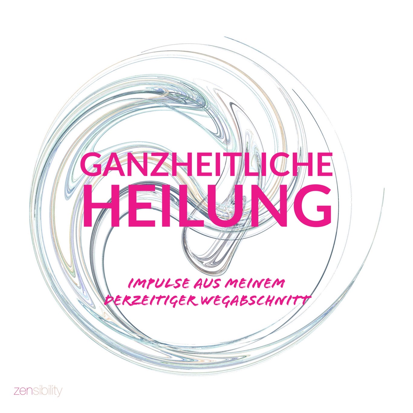 Von Ganzheitlichkeit auf dem Heilungsweg