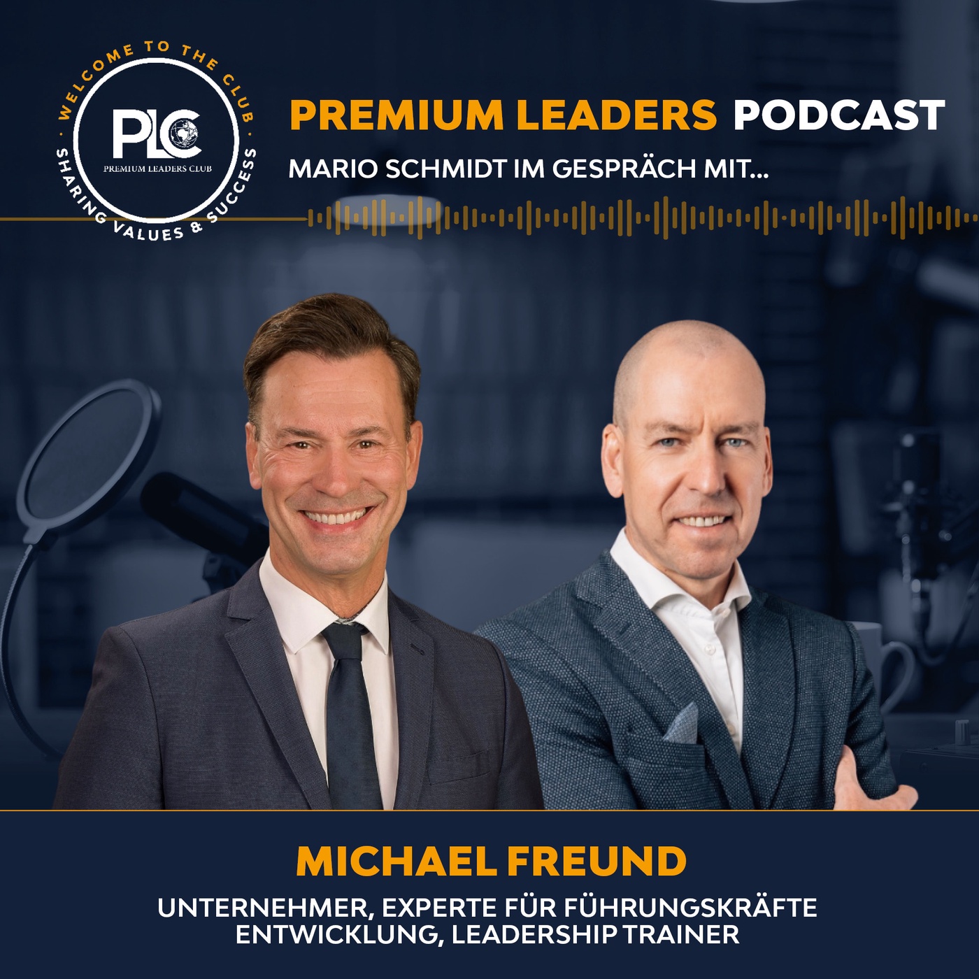 Im Gespräch mit Michael Freund | Führung beginnt bei dir selbst: über Persönlichkeit, Wirkung und echte Menschenführung