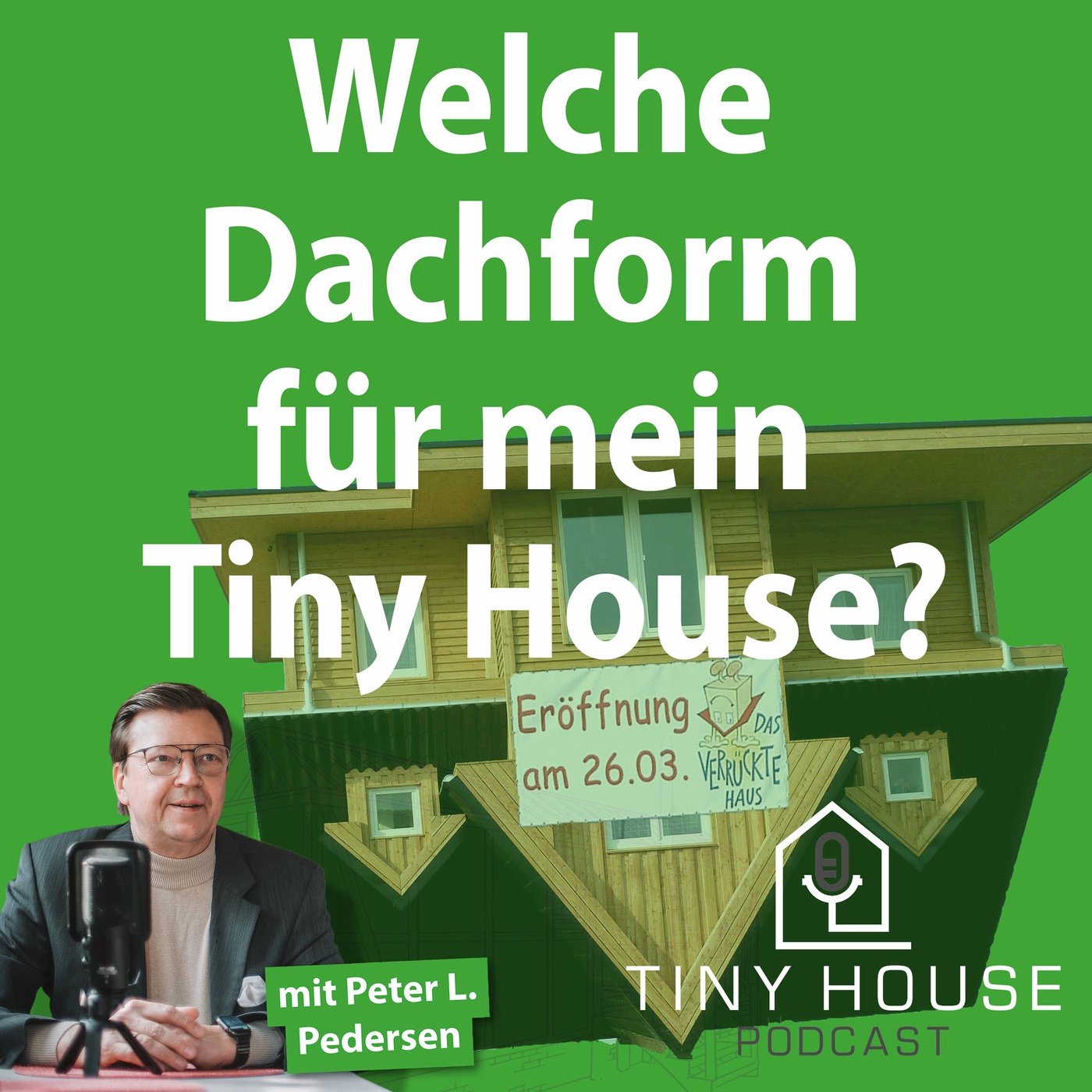 Folge 55: Welche Dachform für mein Tiny House?
