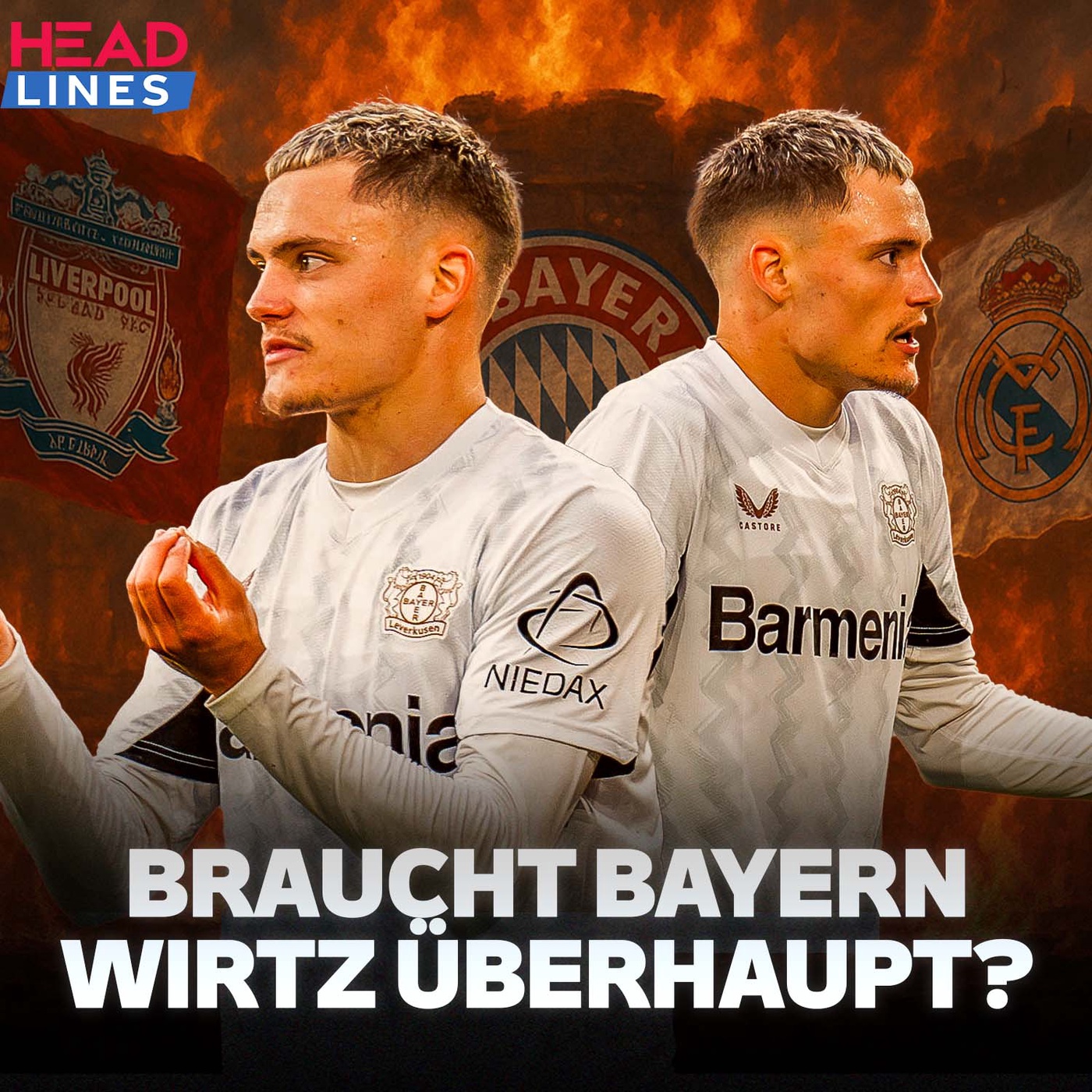 HEADLINES | Brauchen die Bayern Florian Wirtz überhaupt?