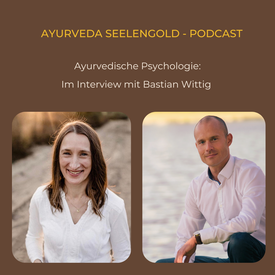 Ayurvedische Psychologie - Selbstwahrnehmung, Selbsterkenntnis, Selbstentfaltung - Im Interview mit Bastian Wittig.