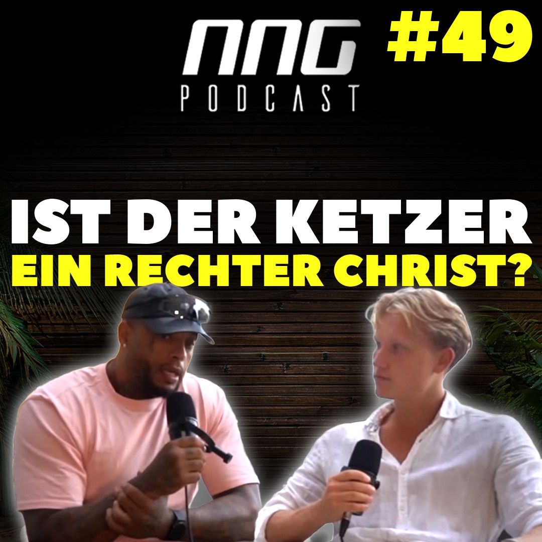 IST ER EIN RECHTER CHRIST? | @KetzerDerNeuzeit NNG PODCAST #0049