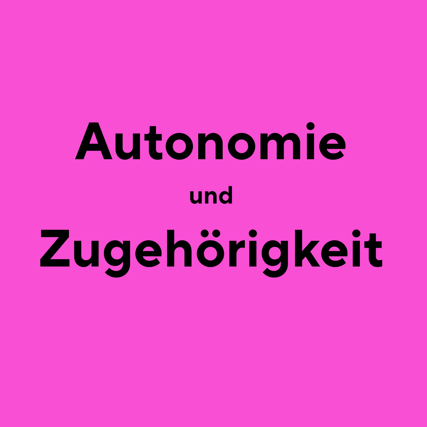 Autonomie und Zugehörigkeit