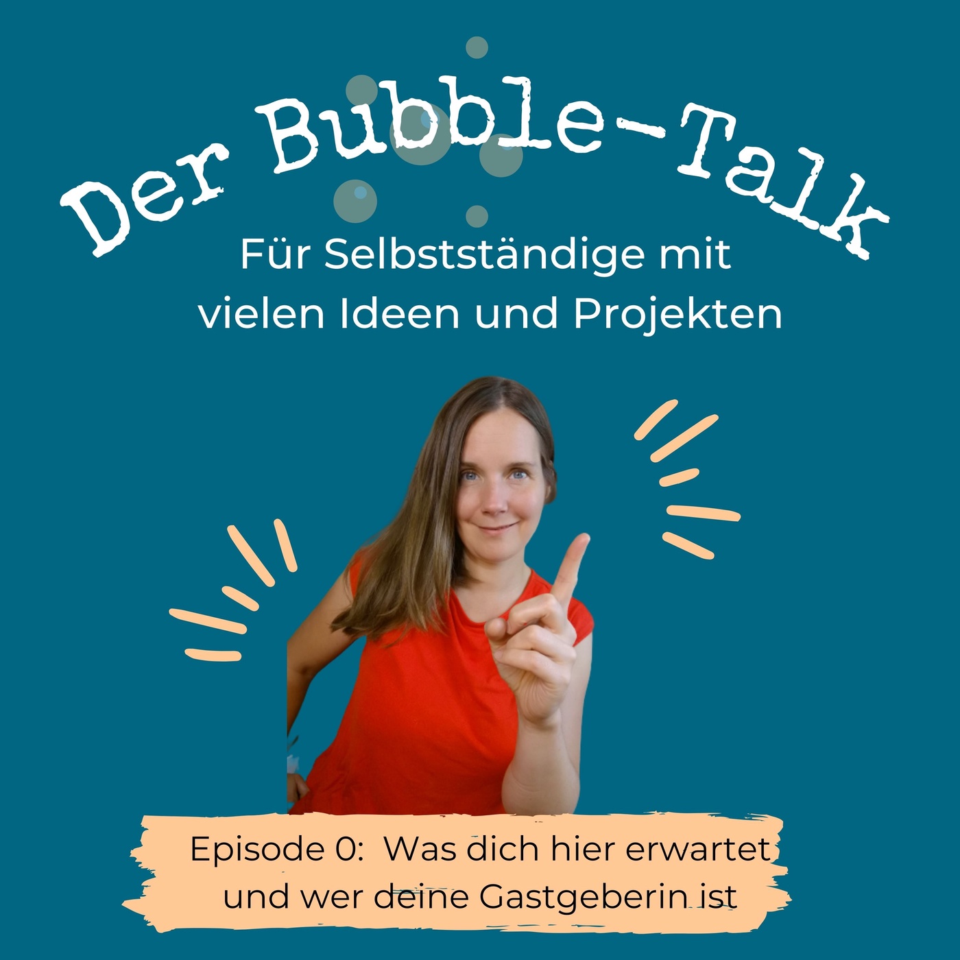 Der Bubble-Talk: Was dich hier erwartet und wer deine Gastgeberin ist!