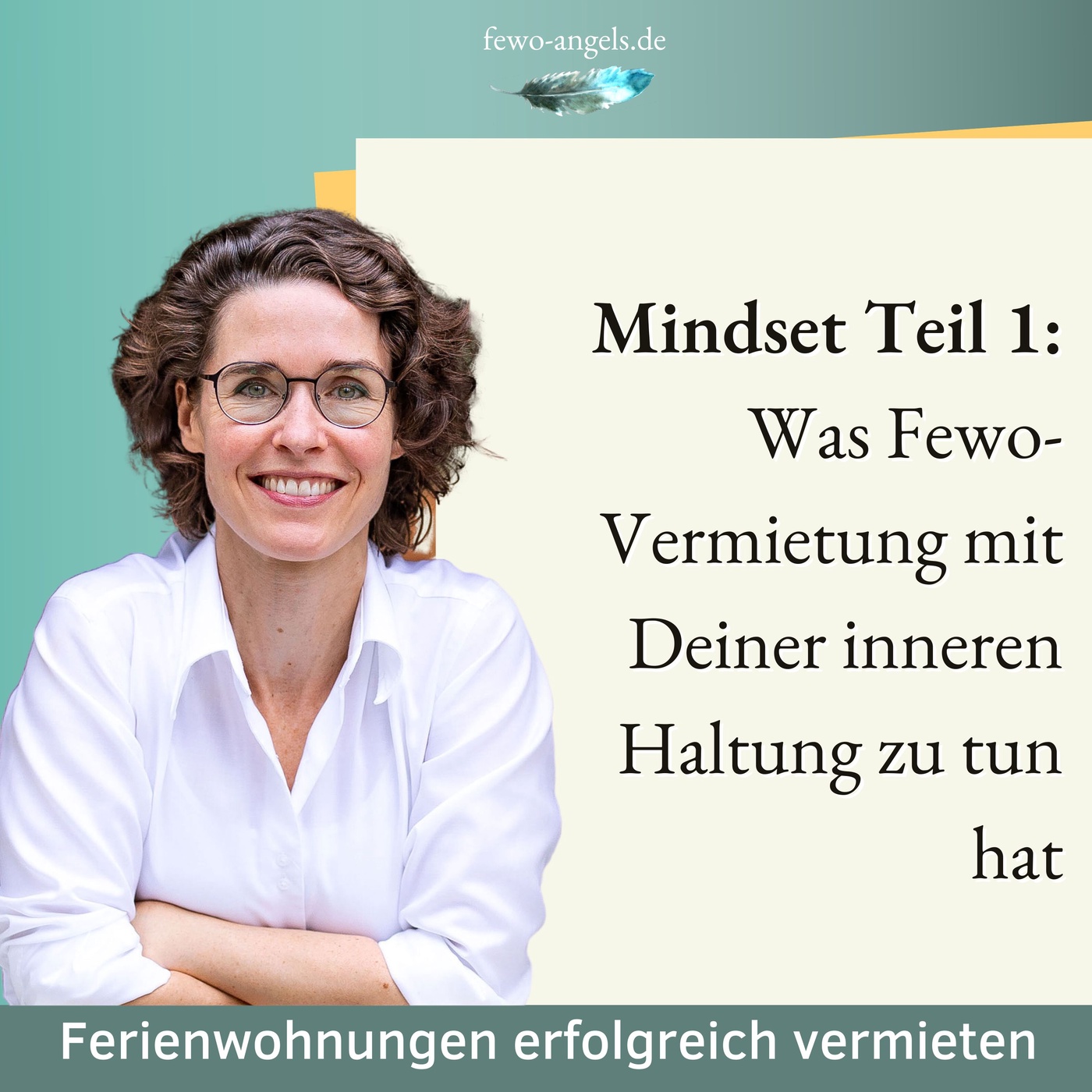 #14 Mindset Teil 1: Was Fewo-Vermietung mit Deiner inneren Haltung zu tun hat