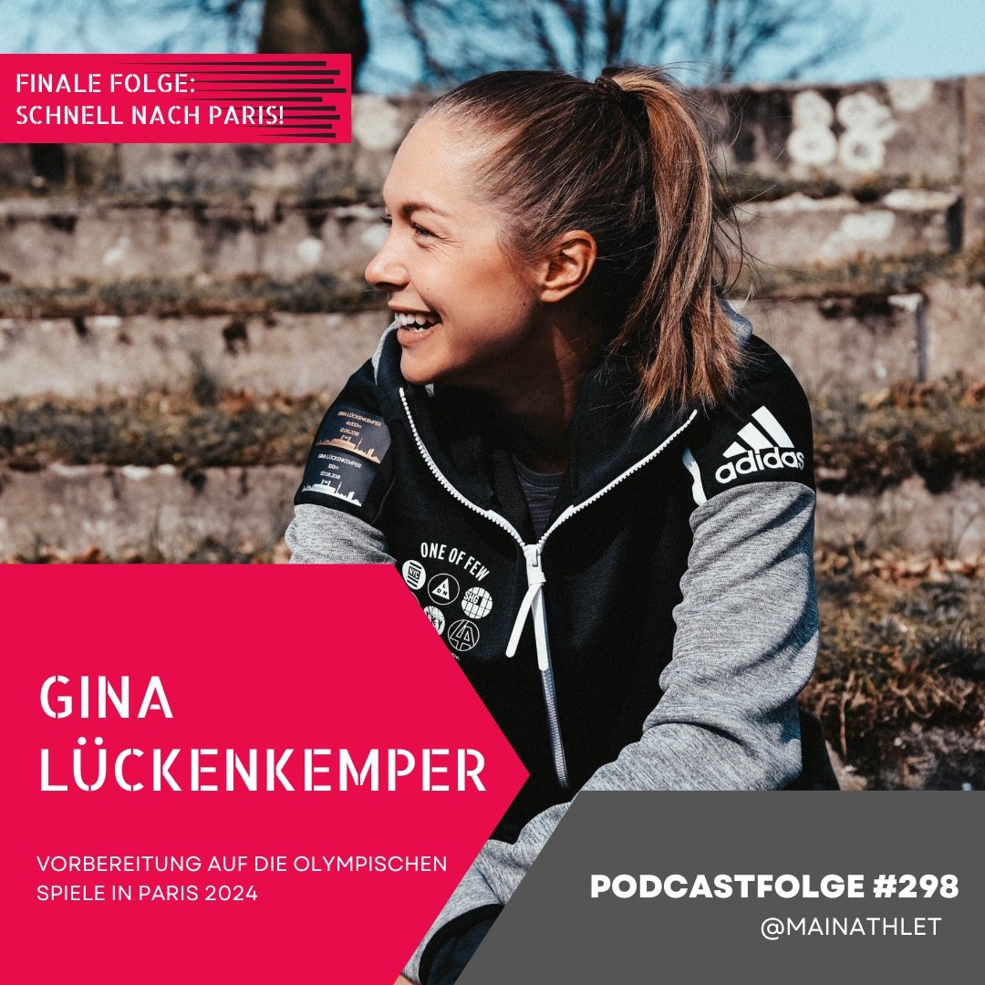 Ep.298 – Gina Lückenkemper - Vorbereitung auf die Olympischen Spiele in Paris 2024