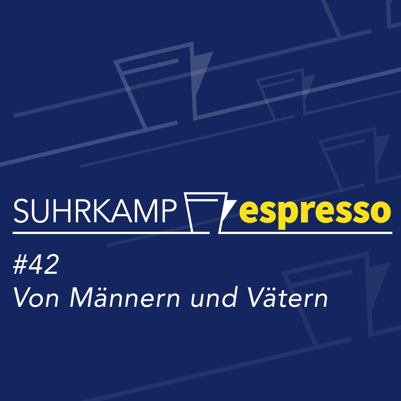 #42: Von Männern und Vätern