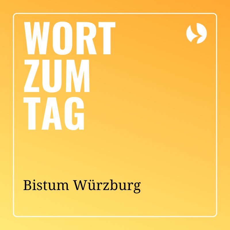Wort zum Tag