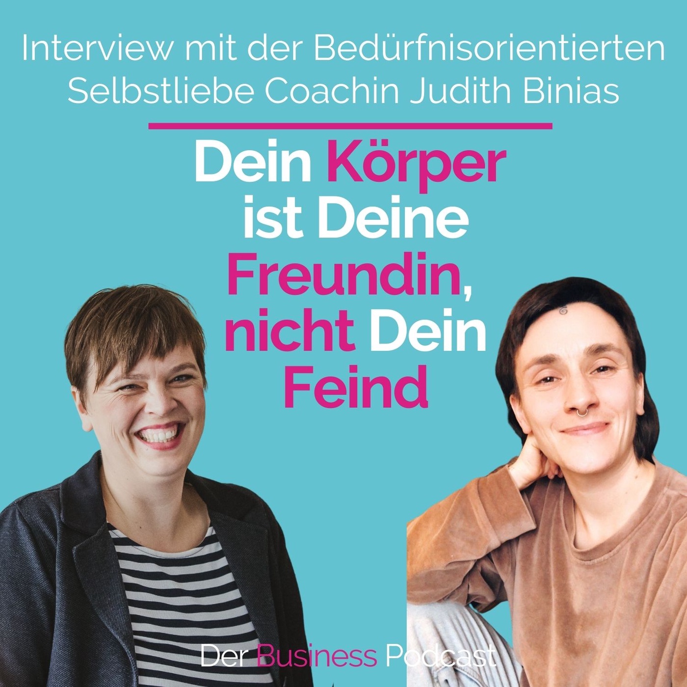 #162 - Dein Körper ist Deine Freundin, nicht Dein Feind – Interview mit Judith Binias