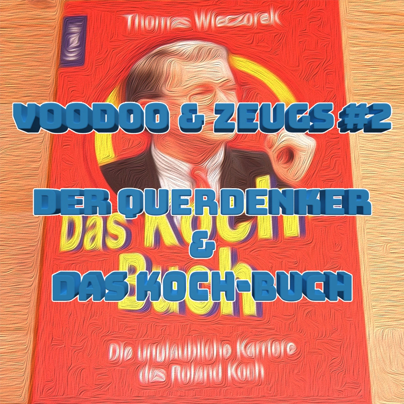 #2 - Der Querdenker und das Koch-Buch