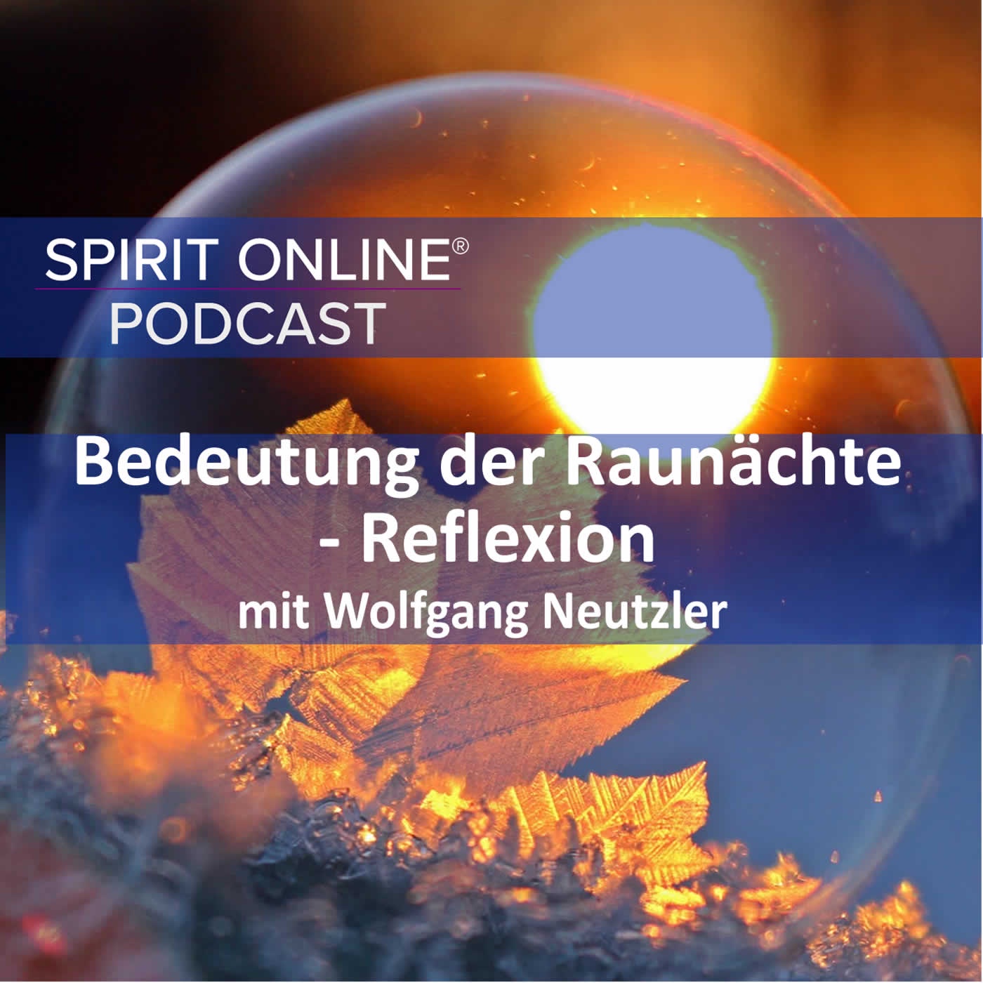 Bedeutung der Rauhnächte - Reflexion mit Wolfgang Neutzler