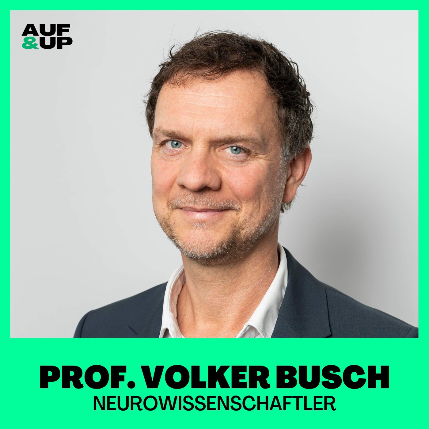 Gehirn-Professor: „So stärkst du dein mentales Immunsystem in herausfordernden Zeiten“: Prof. Volker Busch | A&U #042