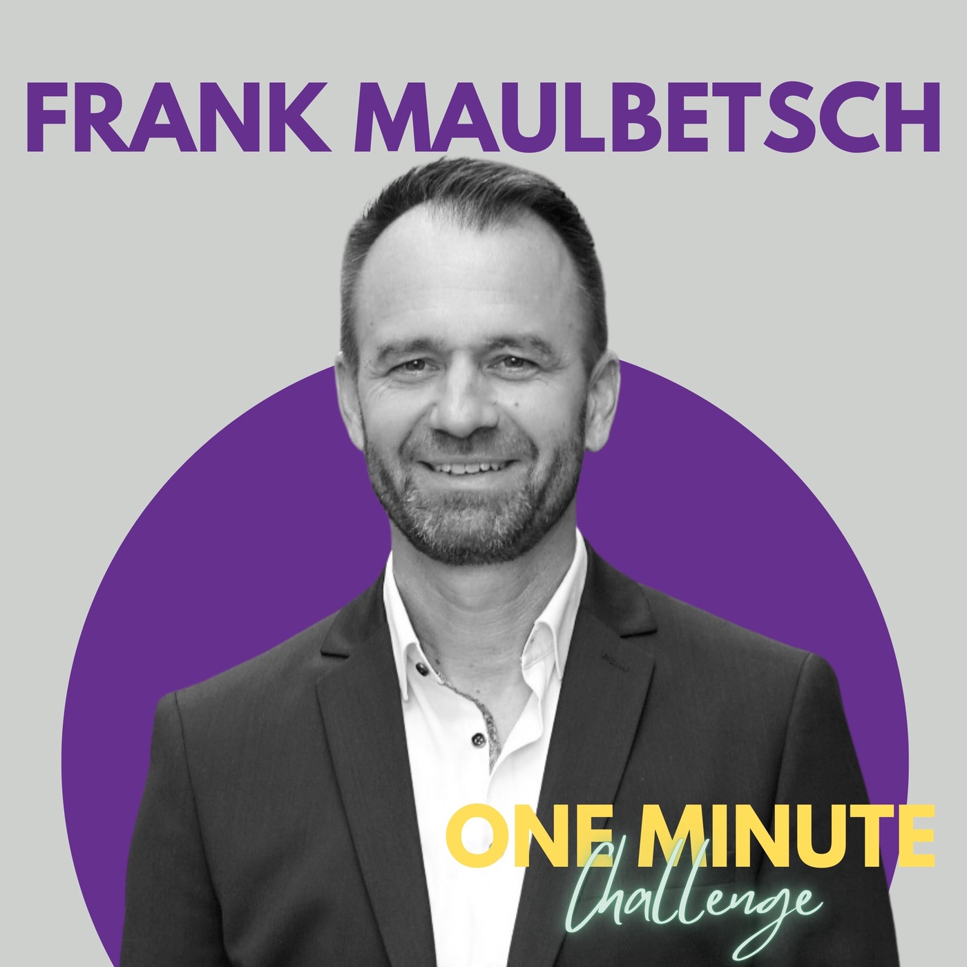 #50 One Minute Challenge - Frank Maulbetsch