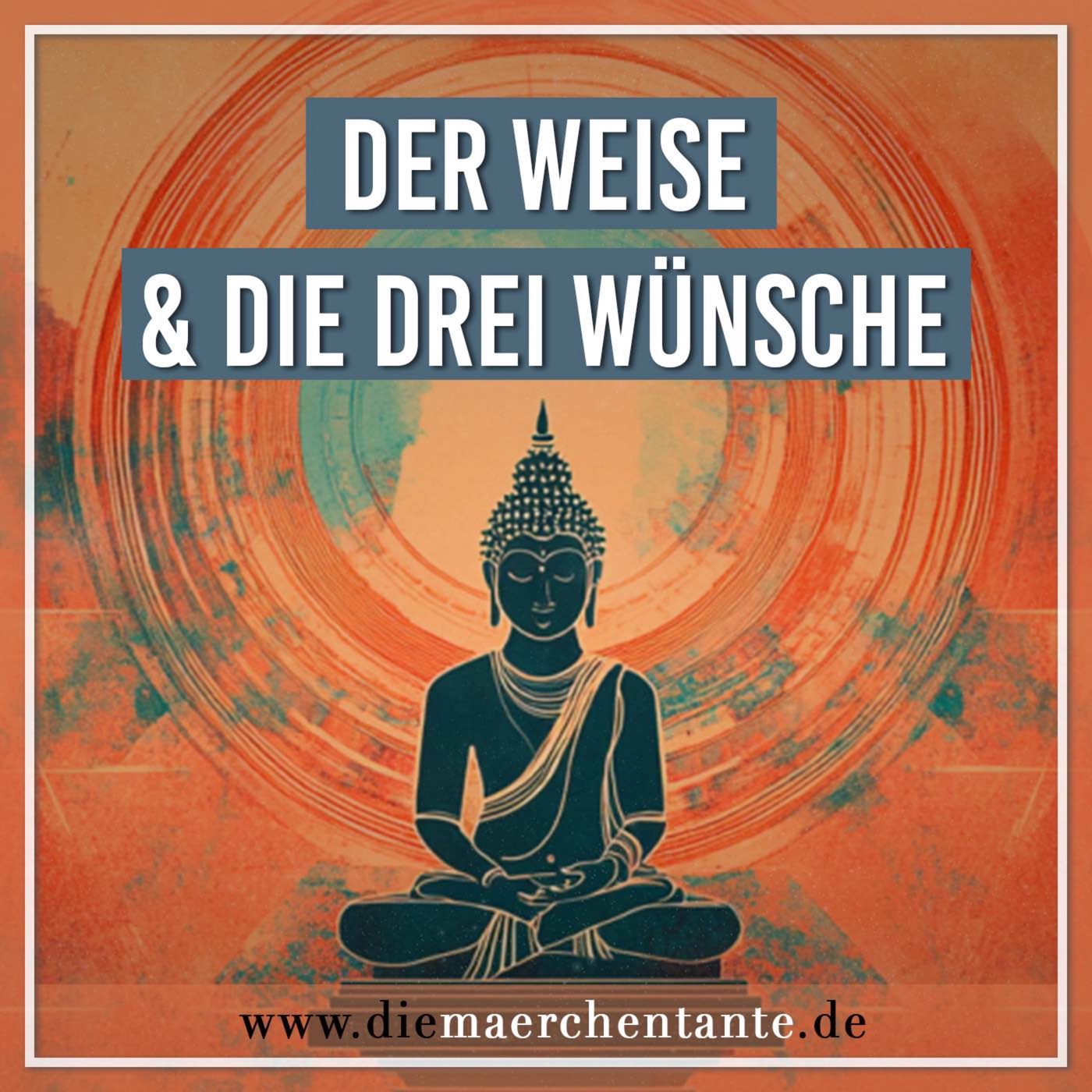 Der Weise und die drei Wünsche