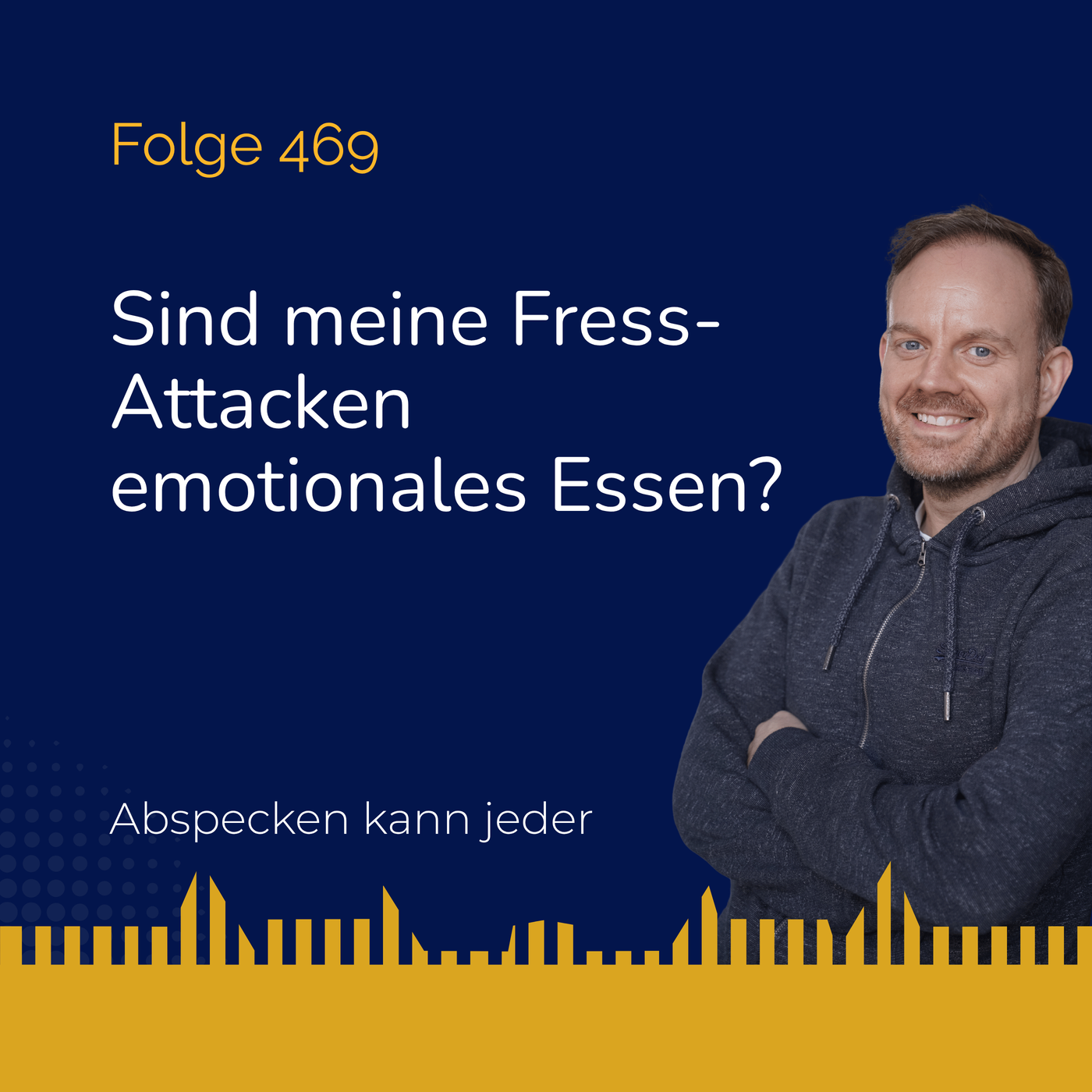 Podcast 469 - Sind meine Fress-Attacken emotionales Essen?