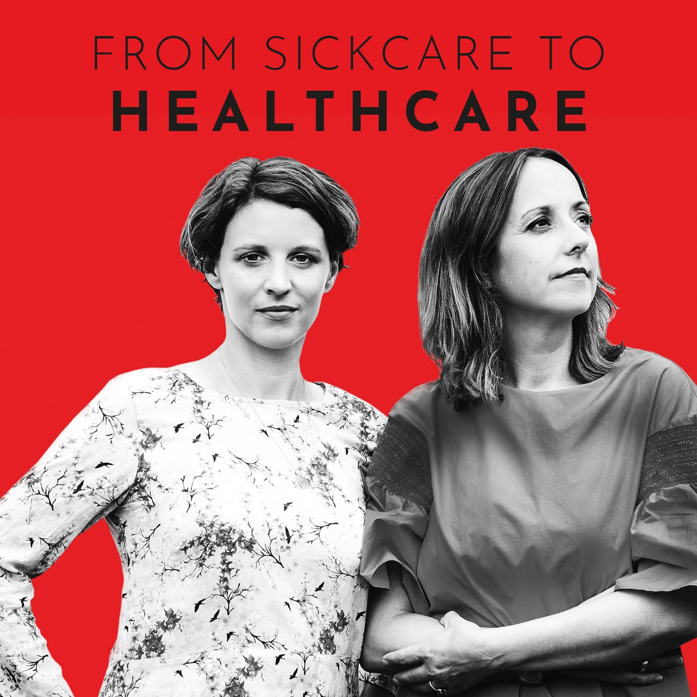 From Sickcare to Healthcare