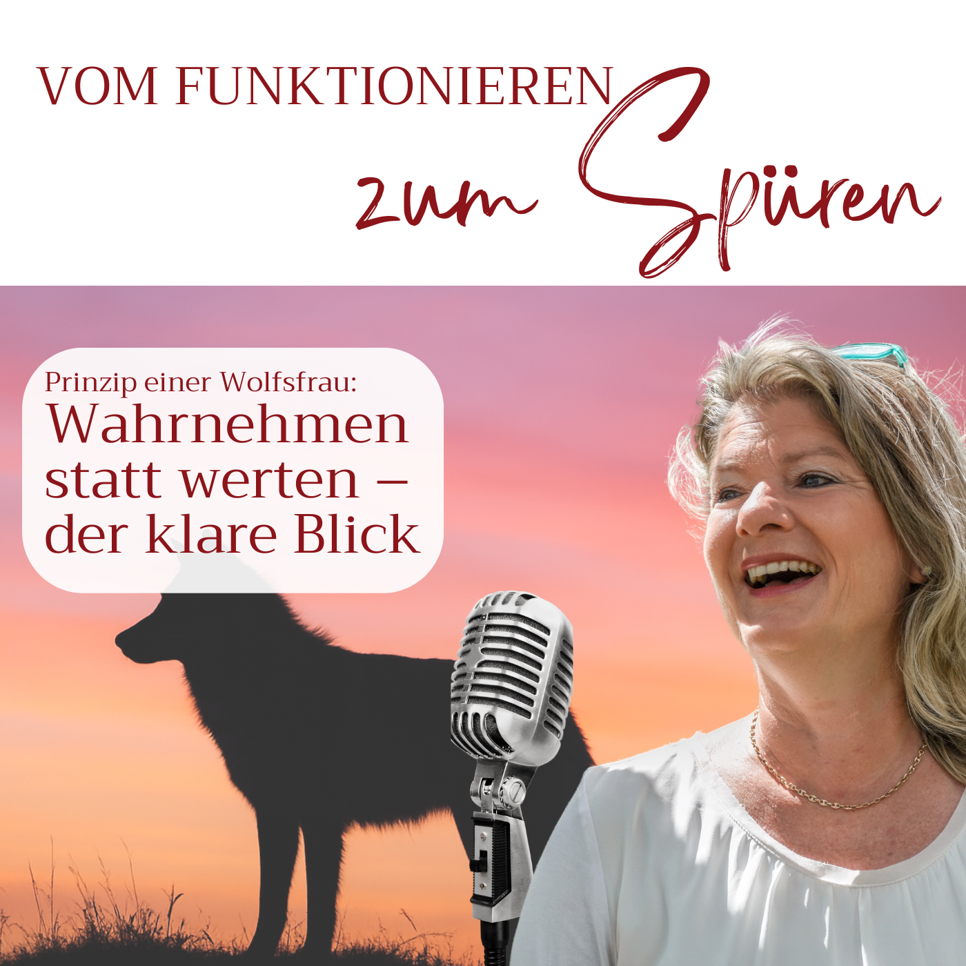 Prinzip einer Wolfsfrau – Teil 5: Wahrnehmen statt werten