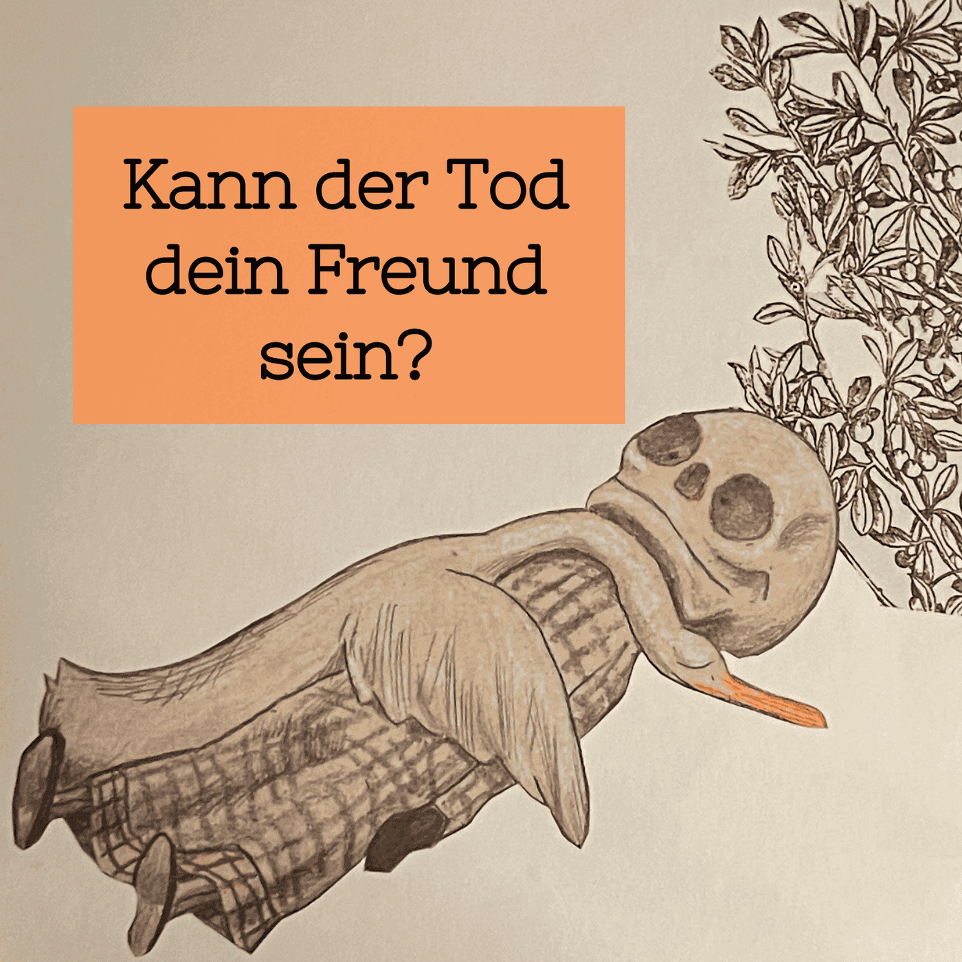 11 Kann der Tod dein Freund sein?