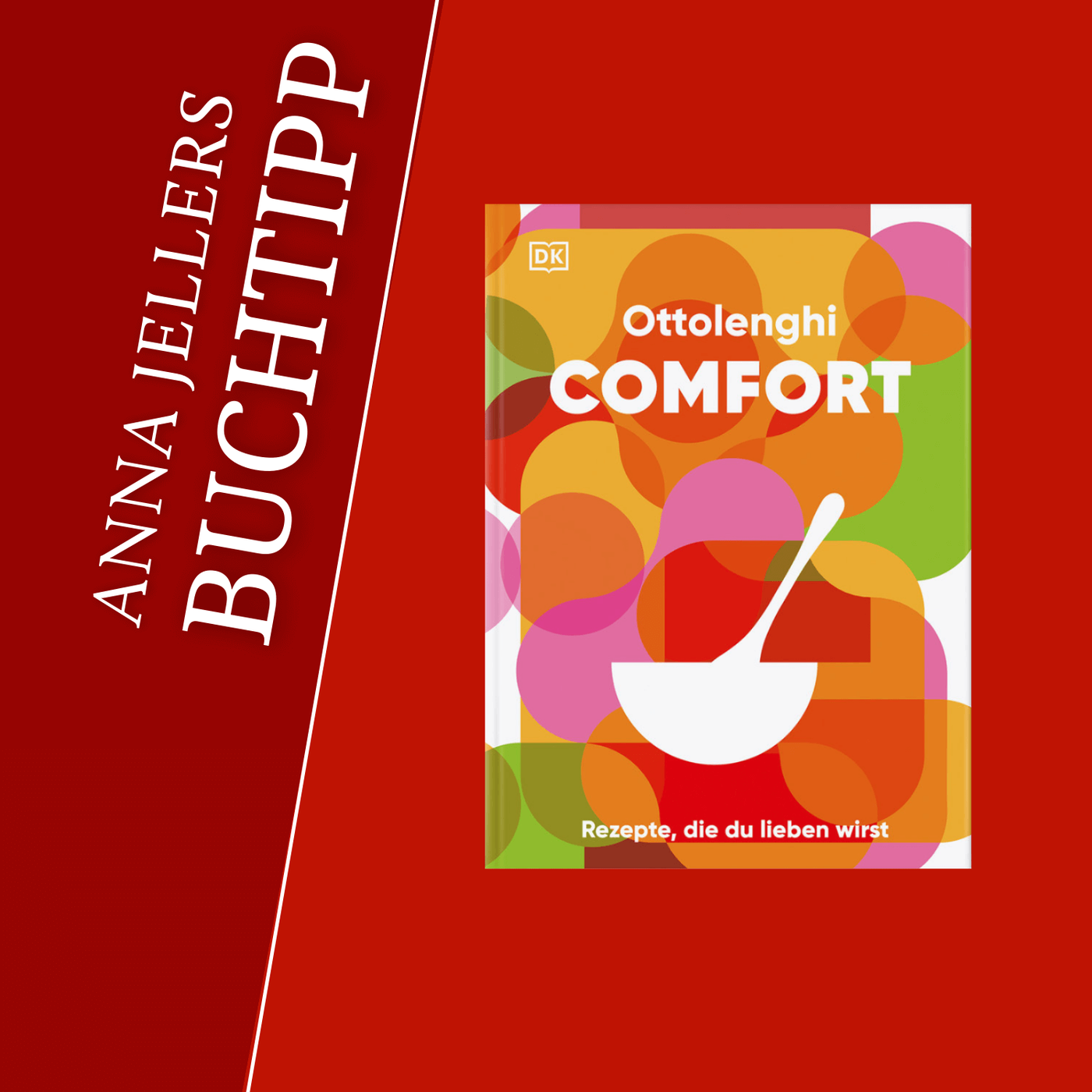 Anna Jellers Buchtipp |Yotam Ottolenghi u.A.: Ottolenghi Comfort