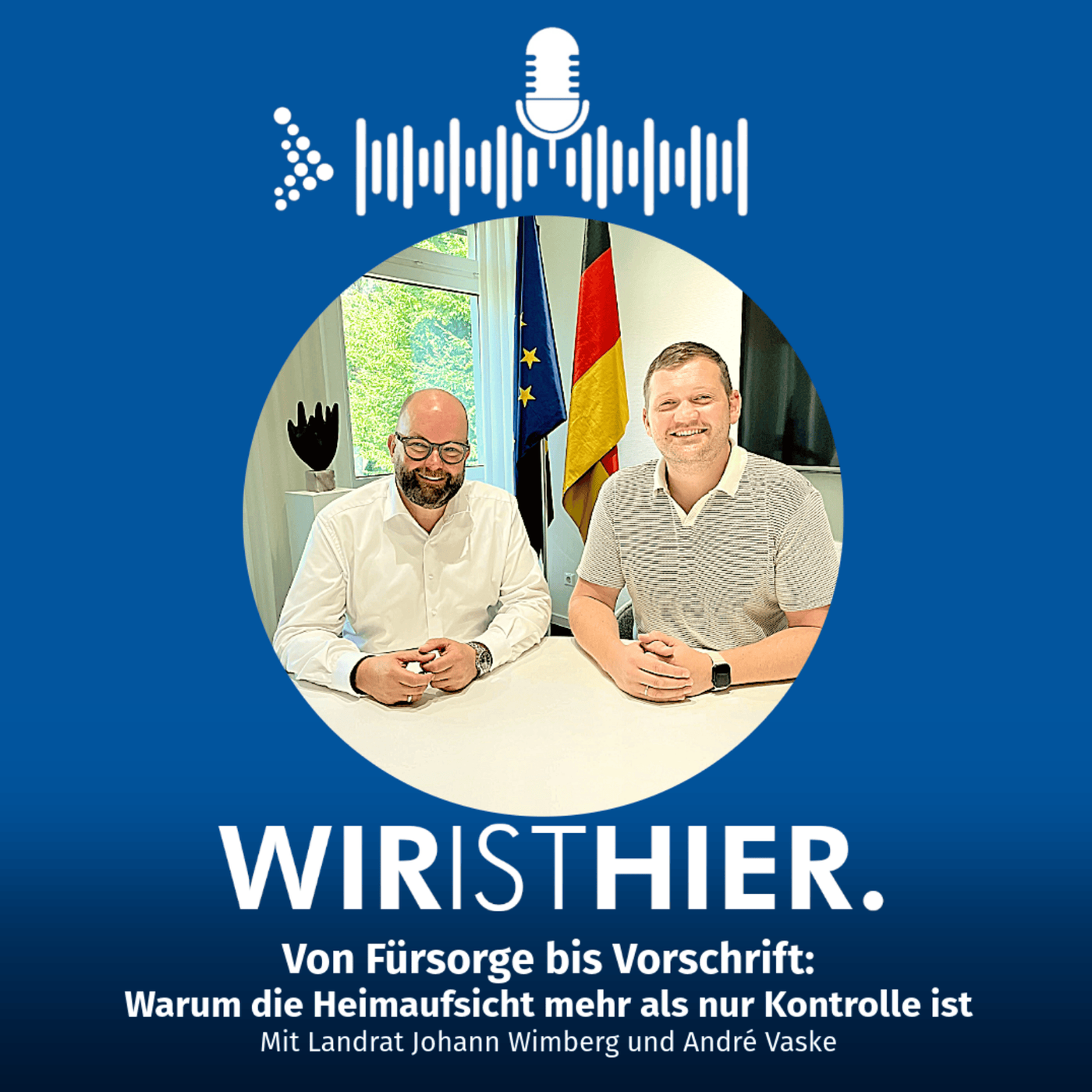 Folge 51: Von Fürsorge bis Vorschrift - Warum die Heimaufsicht mehr als nur Kontrolle ist