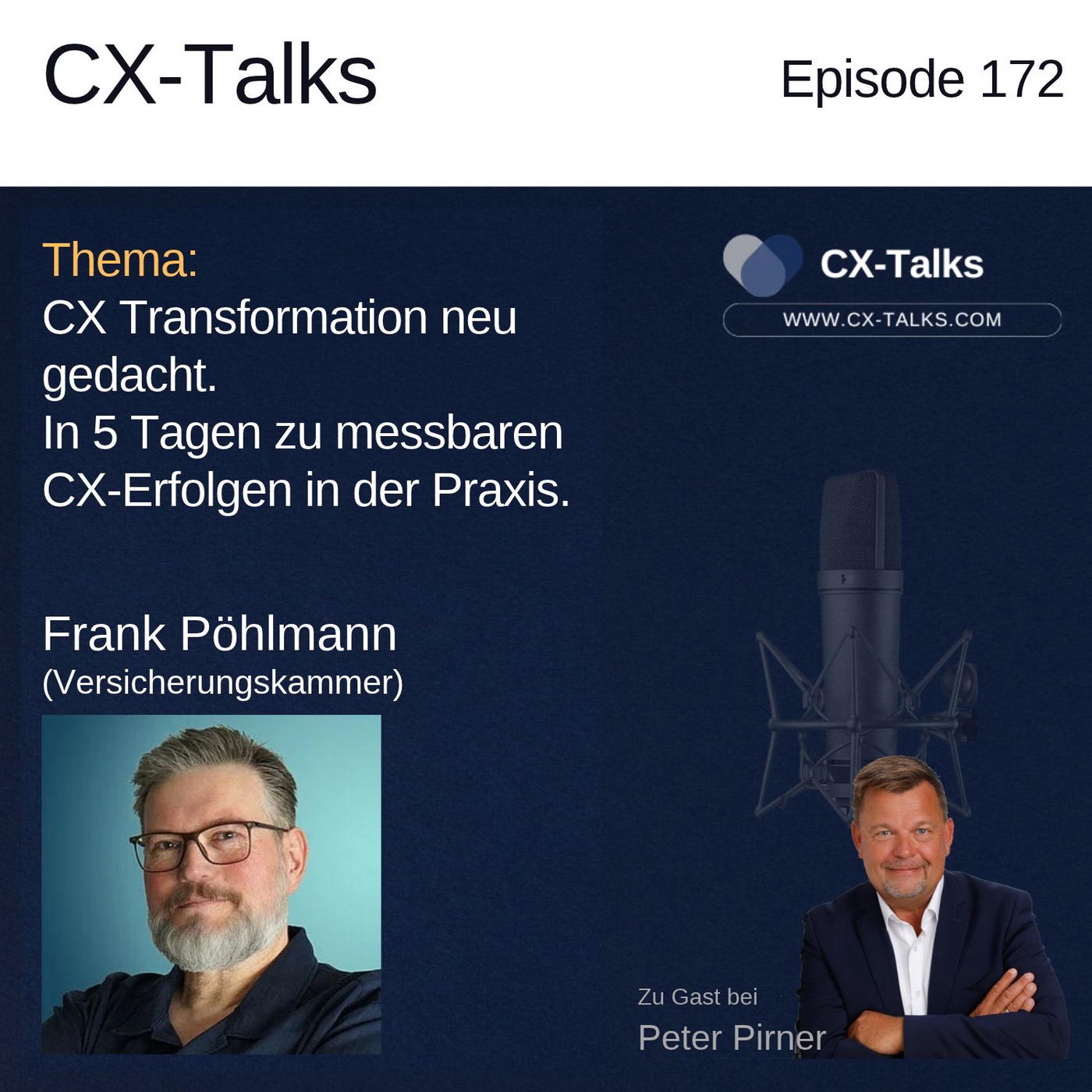 #172 CX Transformation neu gedacht. In 5 Tagen zu messbaren CX-Erfolgen. Frank Pöhlmann (Versicherungskammer)