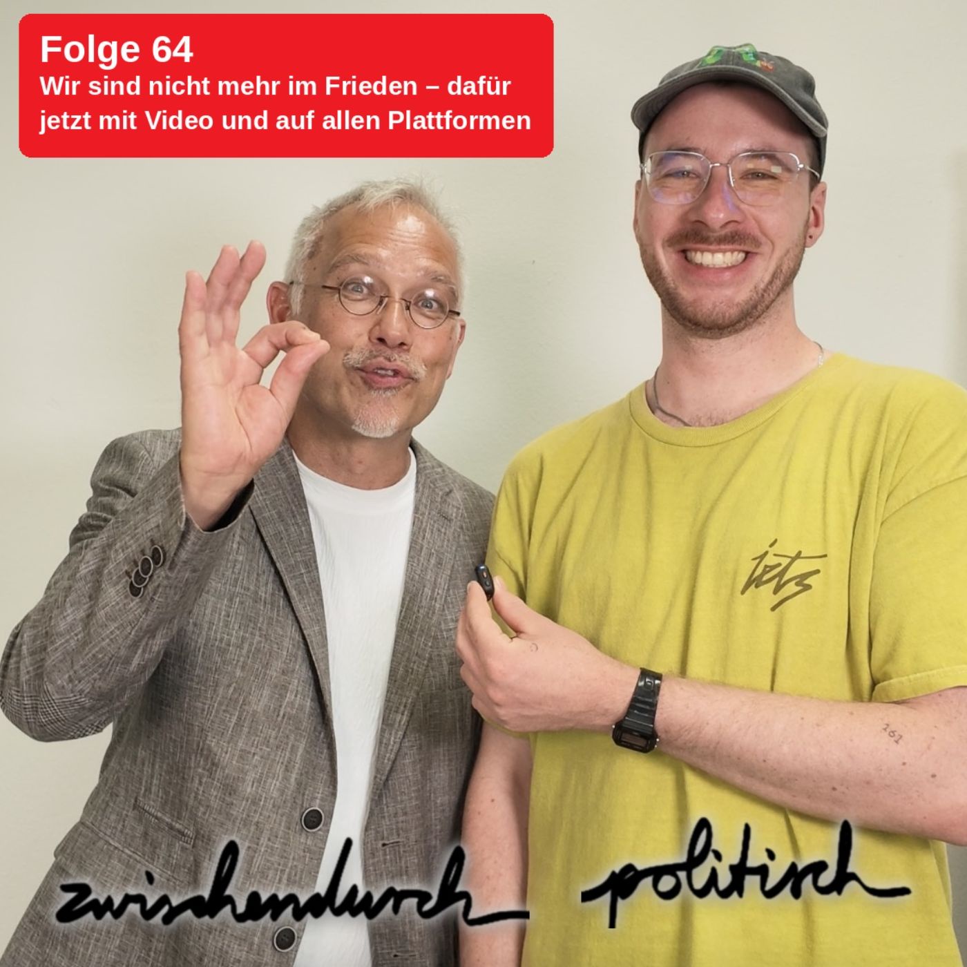 Folge 64: Wir sind nicht mehr im Frieden – dafür jetzt mit Video und auf allen Plattformen