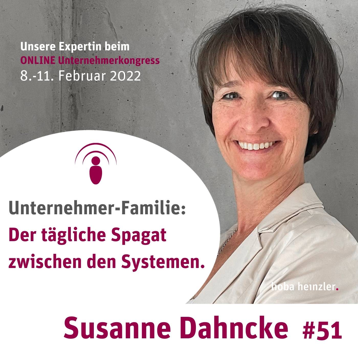 Unternehmer-Familie: Der tägliche Spagat zwischen den Systemen mit Susanne Dahncke