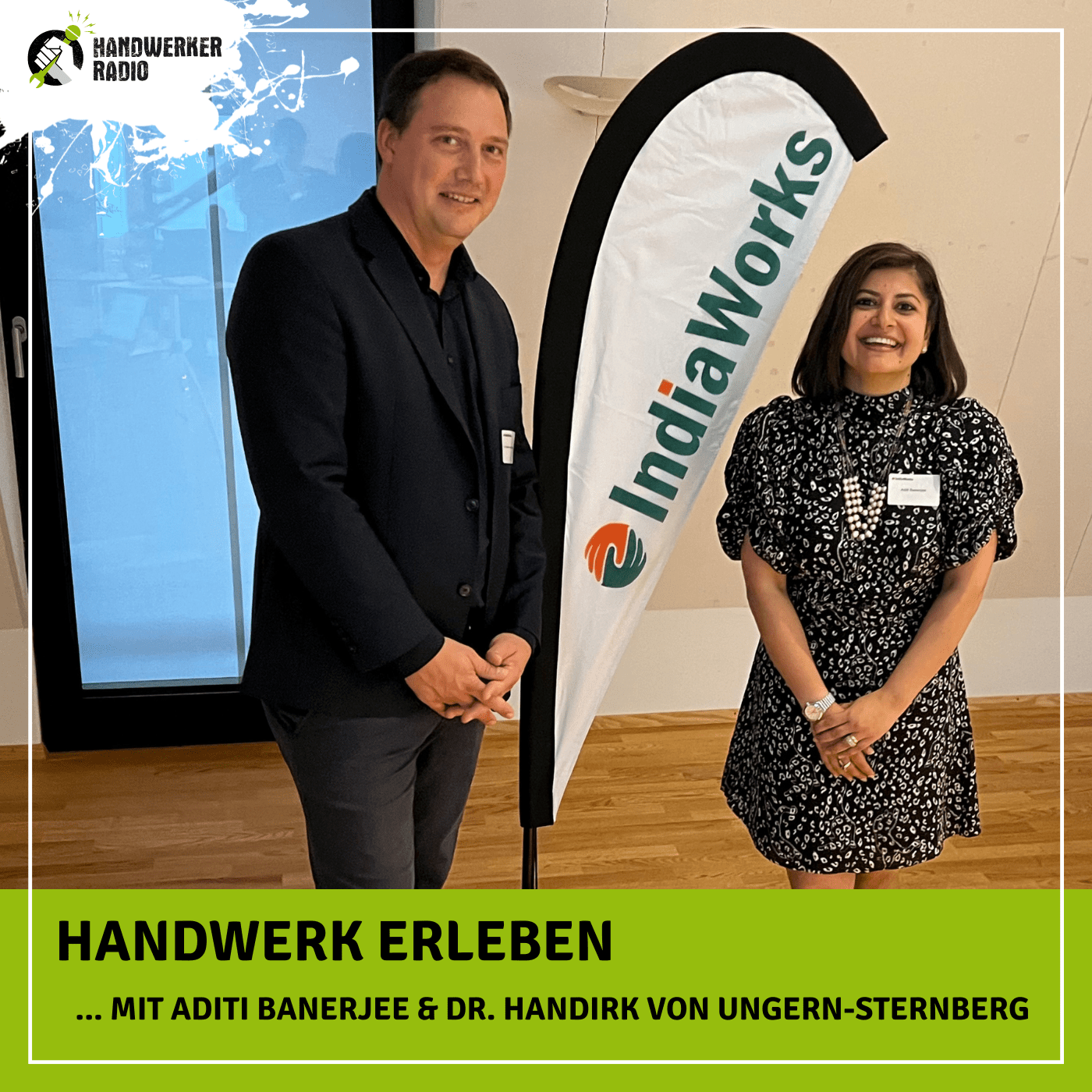 #92 Aditi Banerjee & Dr. Handirk von Ungern-Sternberg, wie möchte IndiaWorks zur Lösung des Fachkräftemangels beitragen?