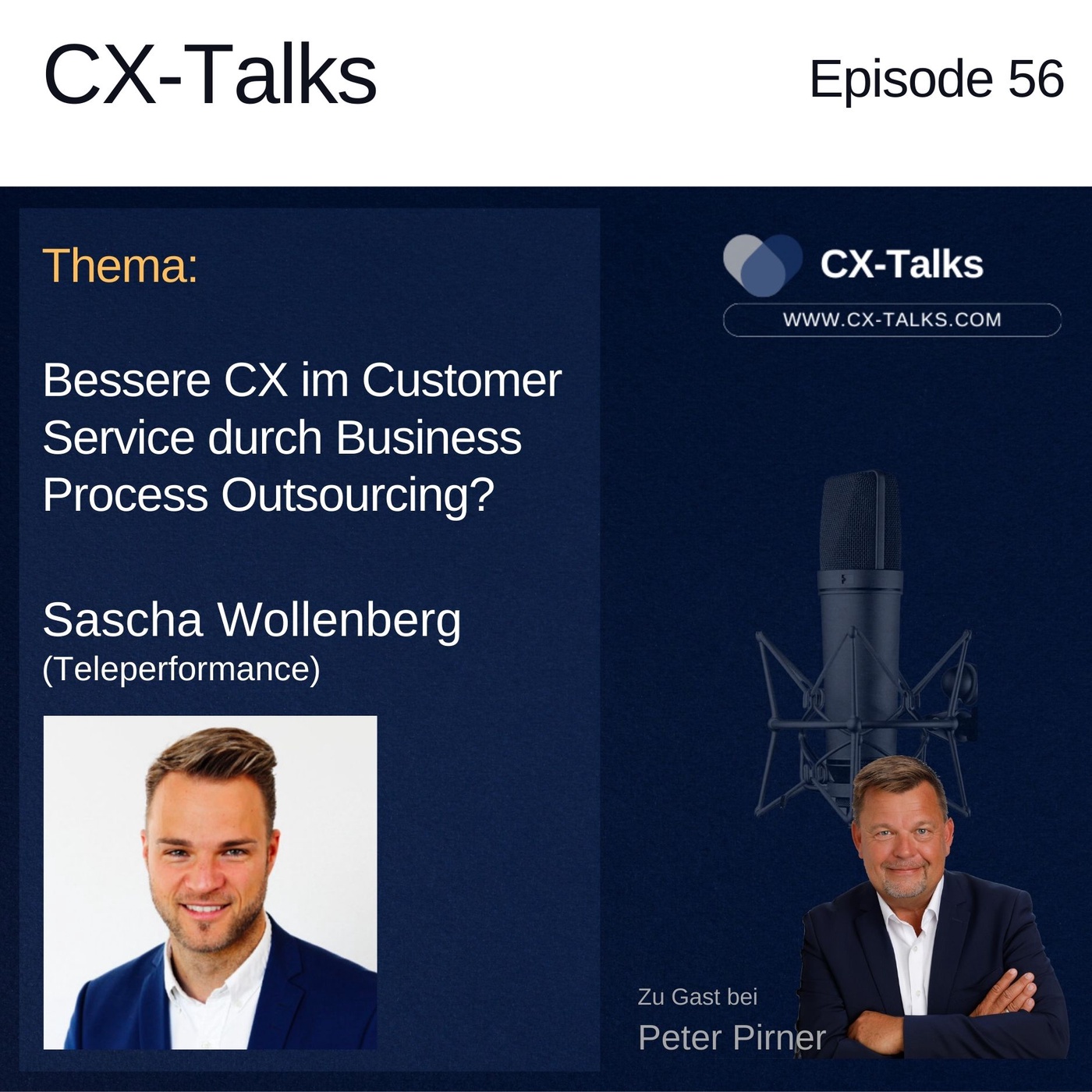 #56 Bessere Customer Experience dank Business Process Outsourcing. Sascha Wollenberg (Teleperformance) bei Peter Pirner