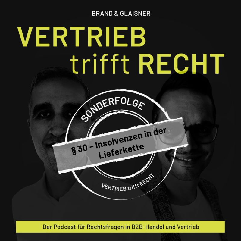 § 30 - Sonderfolge: Insolvenzen in der Lieferkette (Gast: Christian Schulze)