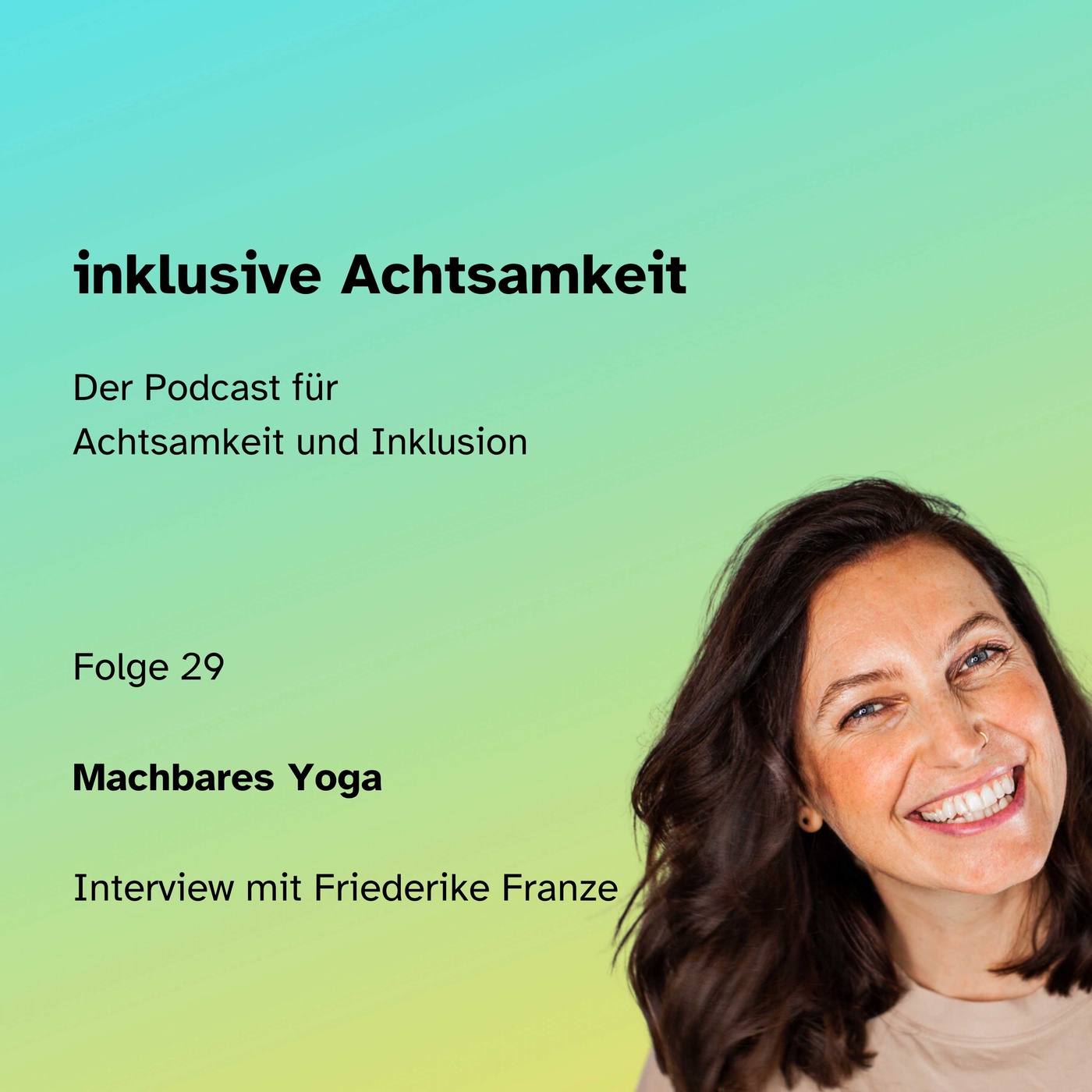 29 - Machbares Yoga - Interview mit Friederike Franze