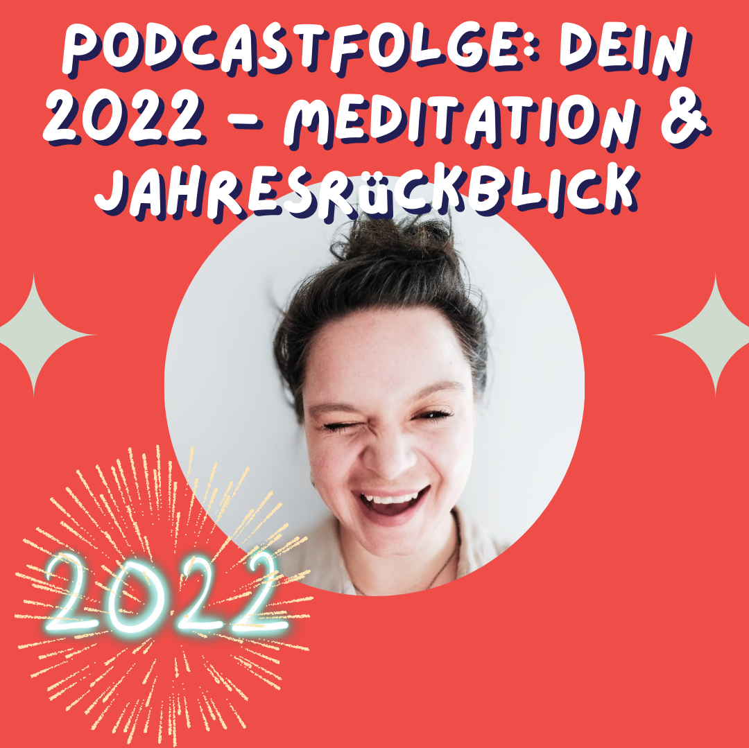 Meditation und Jahresrückblick: Was du alles im Jahr 2022 gerockt hast... (+ Journaling)