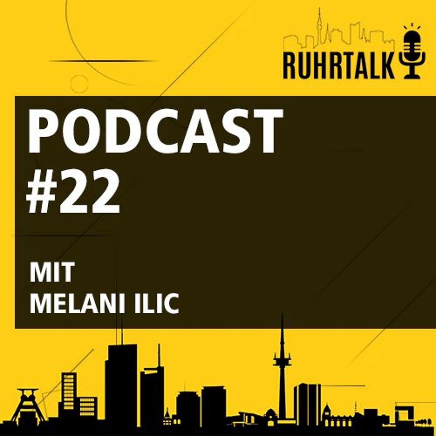 Ruhrtalk #22 mit Melani Ilic