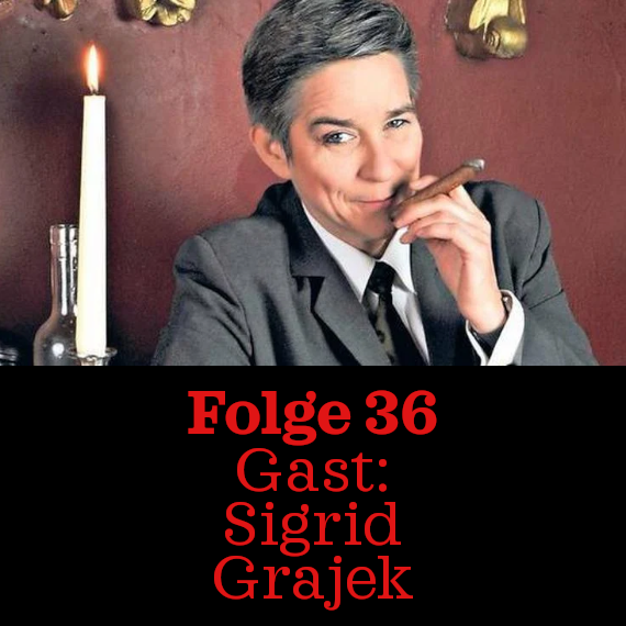 Folge 36: Sigrid Grajek