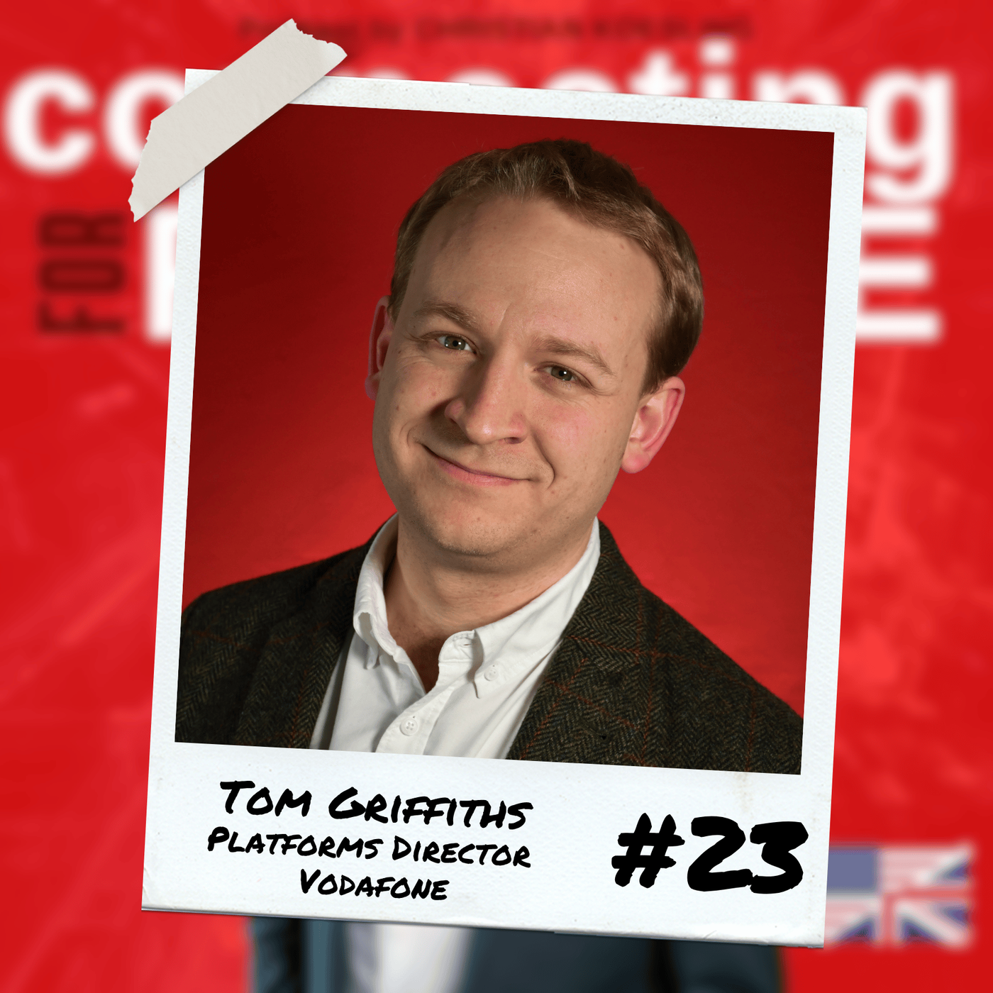 #23 The Future Won’t Wait: Platforms, Satellites & the Next Billion Connections with Tom Griffiths Vodafone 🎙️🚀🌍🛰️