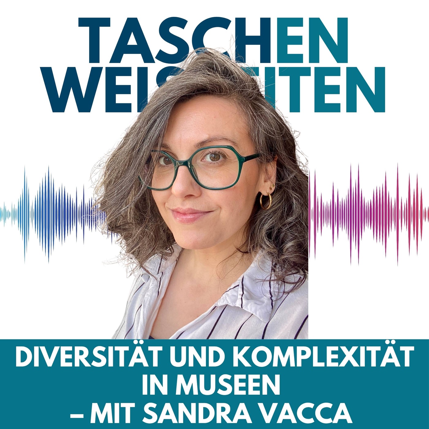 #32 Diversität und Komplexität in Museen – Mit Sandra Vacca 