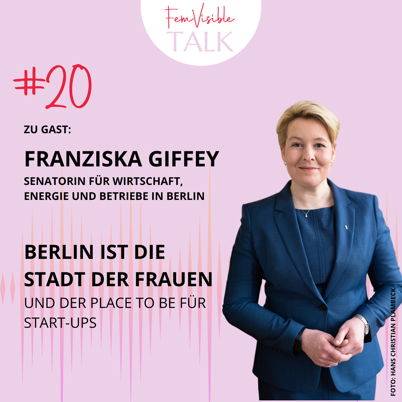 #20 Berlin ist die Stadt der Frauen und der Place to be für Start-ups mit Franziska Giffey