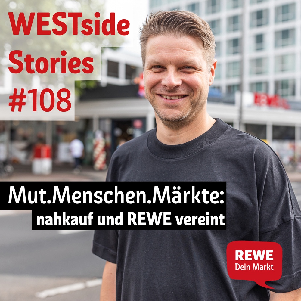 #108: Mut.Menschen.Märkte: nahkauf und REWE vereint