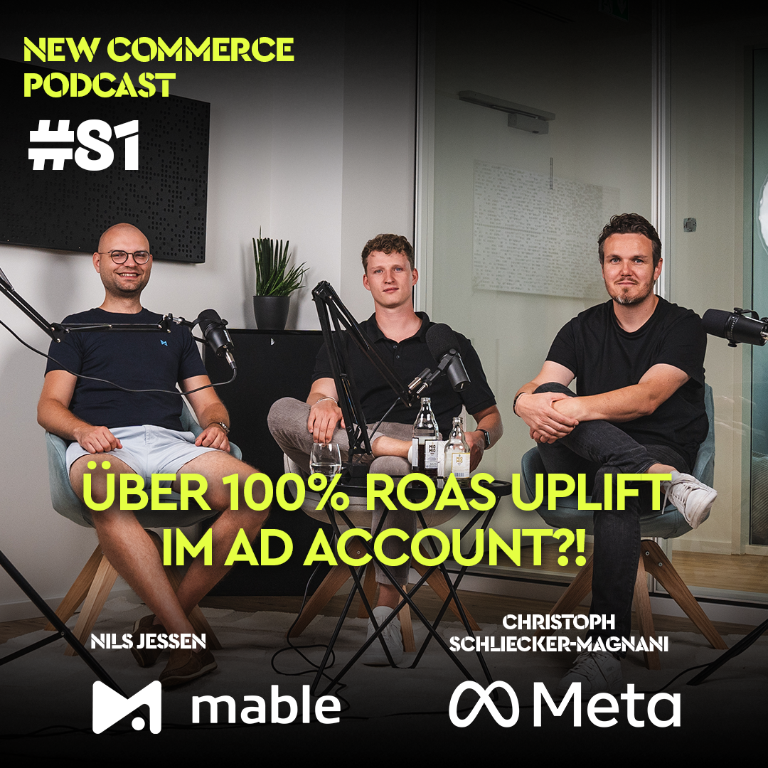 #81 – Meta validated: 108% ROAS Uplift im Ad Account?! – mit Nils Jessen (Mable) und Christoph Schliecker-Magnani (Meta)