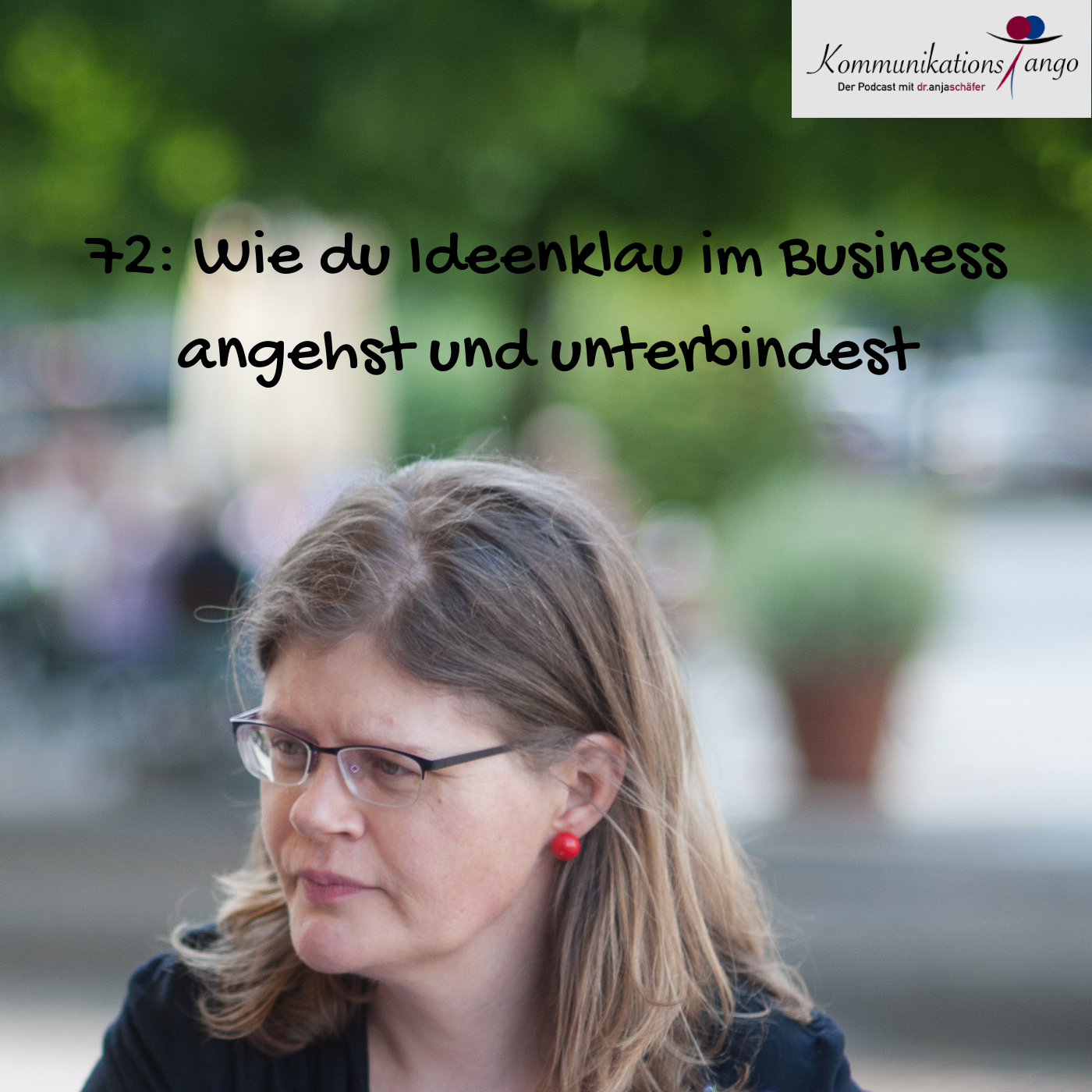 72: Wie du Ideenklau im Business angehst und unterbindest