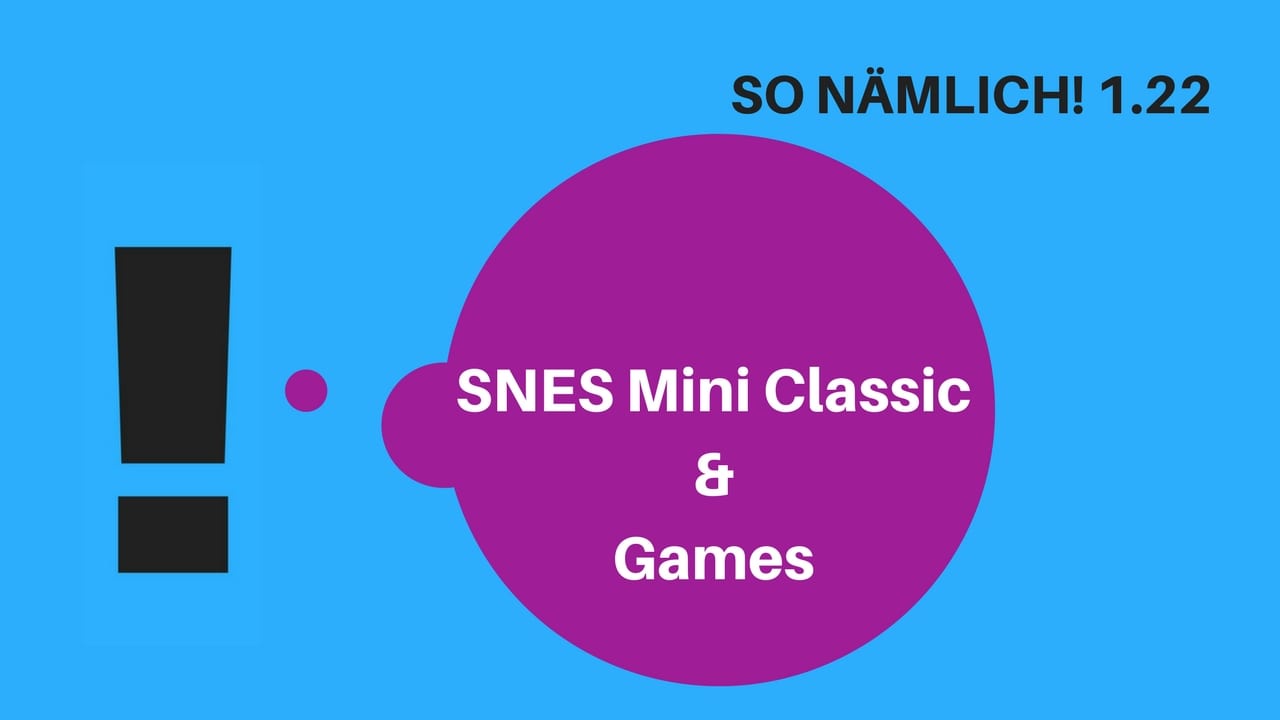 So Nämlich 1.22 | SNES Classic Mini & Games