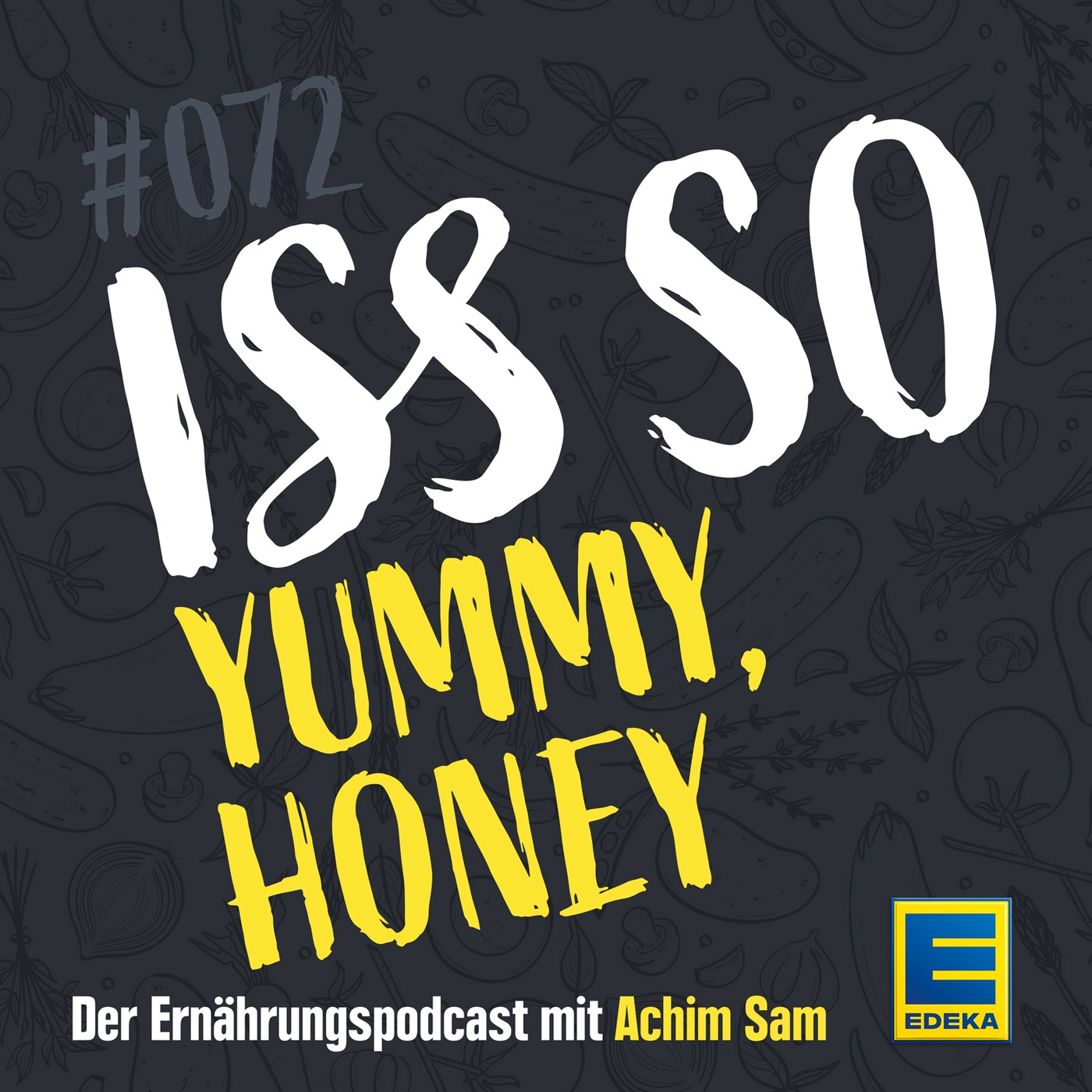 72: Yummy, Honey – ALLES über Honig