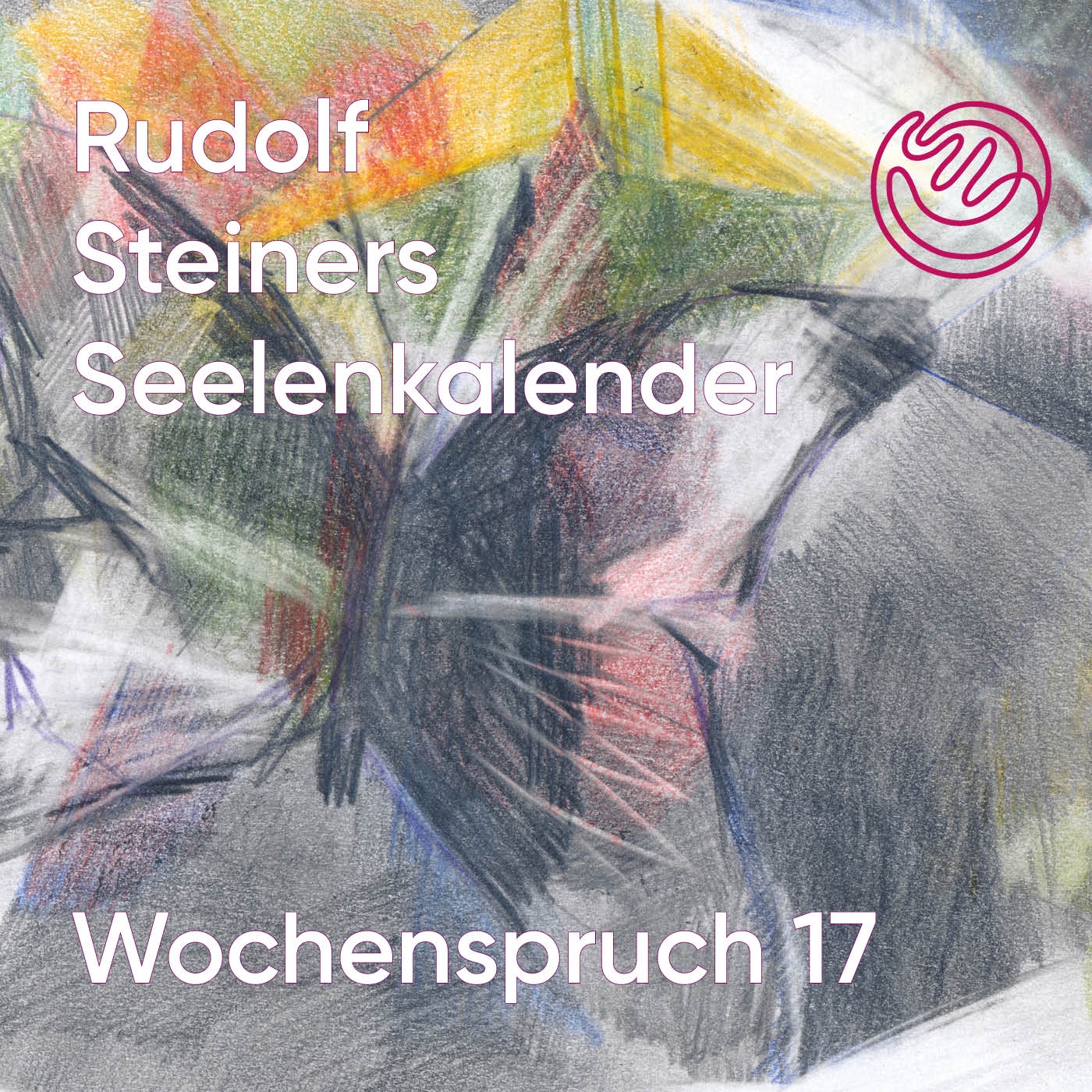 Wochenspruch 17 aus dem Seelenkalender Rudolf Steiners